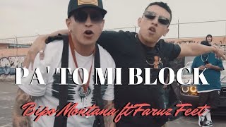 Bipo Montana - Pa' To Mi Block Ft Faruz Feet (Official Video)