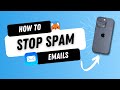 How to stop Spam Emails on iPhone & iPad (2023)