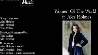 Dembiak Music - Women Of The World ft. Alex Holmes