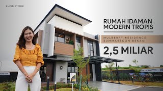 MODERN TROPIS RUMAH IDAMAN ANAK MUDA DI MULBERRY SUMMARECON BEKASI.