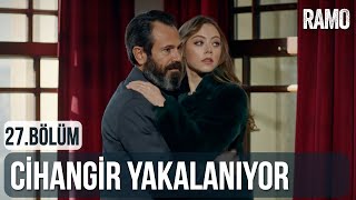 Cihangir Yakalanıyor | Ramo 27.Bölüm