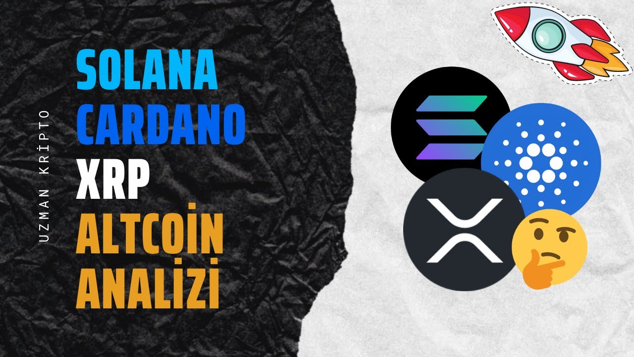 SOLANA - CARDANO - XRP COİN ANALİZİ / ALTCOİN ANALİZ - YouTube