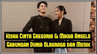 KISAH CINTA GREGORIA MARISKA DAN MIKHA ANGELO, PERPADUAN DUNIA OLAHRAGA DAN MUSIK