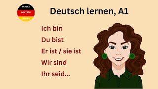 Ich bin, du bist, er ist… / Deutsch lernen für Anfänger A1