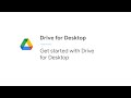 Get started with Google Drive for desktop