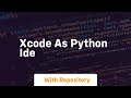xcode as python ide