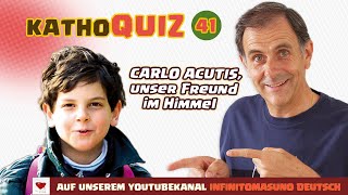 KathoQuiz 41: Carlo Acutis, unser Freund im Himmel