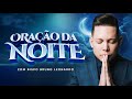 ORAÇÃO DA NOITE - 18 DE AGOSTO