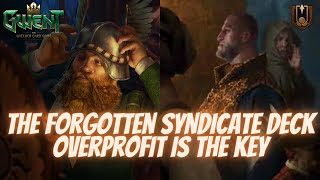 GWENT | Classic Syndicate Jackpot 11.3 | Overprofit Is The Key To Win !