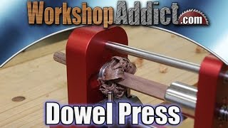 Woodpeckers OneTIME Tool Dowel Press Review