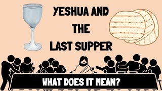 Yeshua and the Last Supper