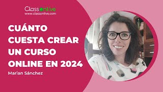 Cuánto cuesta crear un curso online exitoso en 2024