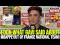 🚨 BREAKING: GAVI SHOCKING REACTION TO MBAPPE OUT FROM FRANCE NATIONAL TEAM! BARCELONA FOOTBALL NEWS