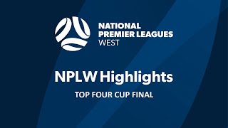 2024 NPLWA - Women's Top Four Cup Final