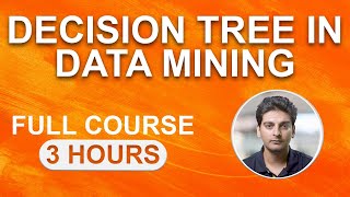Decision Tree in Data Mining | Decision Tree in Machine Learning | Decision Tree Algorithm Tutorial