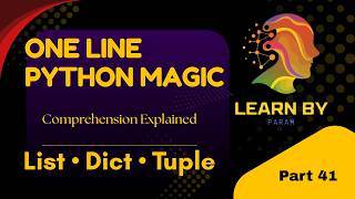Python Comprehension Explained 🔥 | List, Dictionary & Tuple in One Video @LearnByparam #tutorial