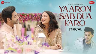 Yaaron Sab Dua Karo - Lyrical | Aparshakti K, Jasmin Bhasin| Meet Bros, Stebin Ben, Danish S, Kumaar