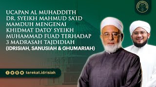 Ucapan Dr. Syeikh Mahmud: Khidmat Syeikh Fuad Terhadap 3 Madrasah (Idrisiah, Sanusiah, Ghumariah)