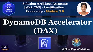 SAA-C03 Module 3.8 – Amazon DynamoDB Accelerator (DAX) Deep Dive