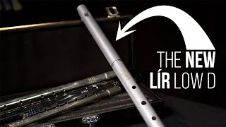 The new Lir Low D whistle review