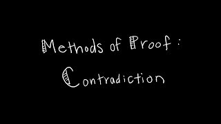 Discrete Math 1.7.3 Proof by Contradiction
