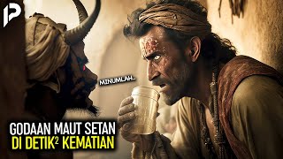 Detik-Detik Terakhir Sebelum Meninggal, Setan Membawakan Air Minum