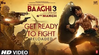 Lyrics : Get ready to fight Reloaded |Baaghi 3 | Tiger Shroff ,Shraddha Kapoor | Pranaay,Siddharth B