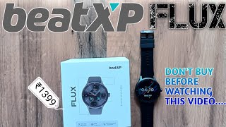 BeatXP Flux SMARTWATCH🔥UNBOXING AND REVIEW🔥60HZ Refresh Rate 🔥 BEST SMARTWATCH UNDER 1399