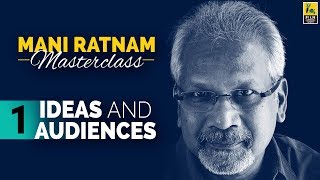 Mani Ratnam on Developing Ideas and Targeting Audiences