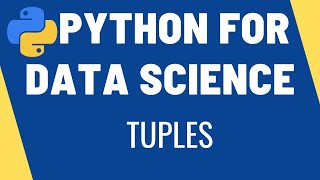 Tuples - Python for Data Science | Creating, Indexing, Slicing Tuples | Tuple Methods