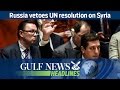 Russia vetoes UN resolution on Syria - GN Headlines