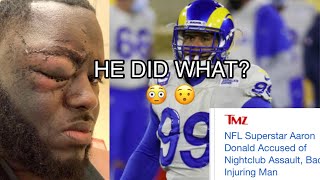 Aaron Donald Allegedly Assaults Man Outside Of A Night Club | DeVincent Spriggs