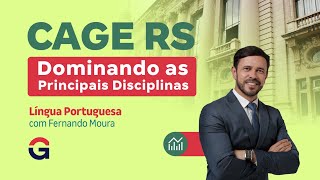 Concurso CAGE RS | Dominando às Principais Disciplinas | Língua Portuguesa com Fernando Moura