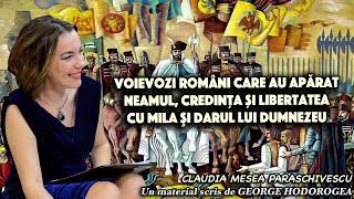 Voievozi romani care au aparat neamul, credinta si libertatea cu mila lui si cu darul lui Dumnezeu