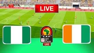 LIVE🔴| Nigeria Vs Côte d'Ivoire - Africa Cup of Nations | Final | Live Football Match Today