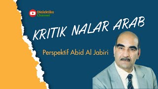 Kritik Nalar Arab Perspektif Abid Al Jabiri