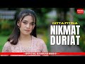 NIKMAT DURIAT - GITTA FITRIA