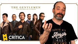 Crítica 'The Gentlemen: Los señores de la mafia'