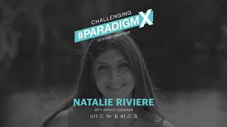 Natalie Riviere Podcast Interview Challenging #ParadigmX hosted by Xerxes Voshmgir