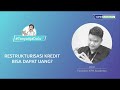 restrukturisasi kredit bisa dapat uang tanyaajadulu tips kpr 13