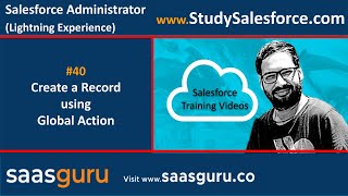 40 Global Action to create record in Salesforce Lightning Experience | Salesforce Training Videos