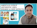 Ampiclox Syrup: Benefits, Uses & Side Effects Explained in English | Ampicillin & Cloxacillin