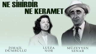 Ne Sihirdir Ne Keramet Türk Filmi | FULL | İSMAİL DÜMBÜLLÜ | LUİZA NOR