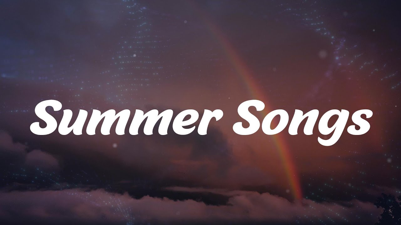 Summer Songs That I Sure 100% Feel Good ~ Summer Playlist - YouTube