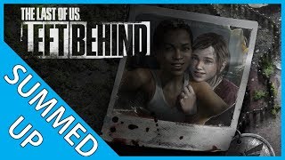The Last of Us: Left Behind | Summed Up (Story Summary)