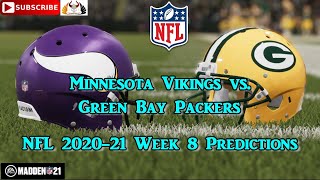 Minnesota Vikings vs. Green Bay Packers | NFL 2020-21 Week 8 | Predictions Madden NFL 21