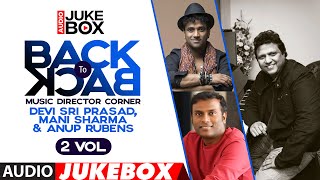 Back To Back Music Director Corner - Devi Sri Prasad, Mani Sharma & Anup Rubens Songs Jukebox|Vol 2