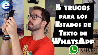 5 trucos para los Estados de texto de WhatsApp