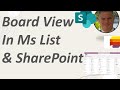 Learn  how to setup  a Board View  in Microsoft Lists and SharePoint -  part 1