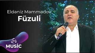 Eldəniz Məmmədov - Füzuli